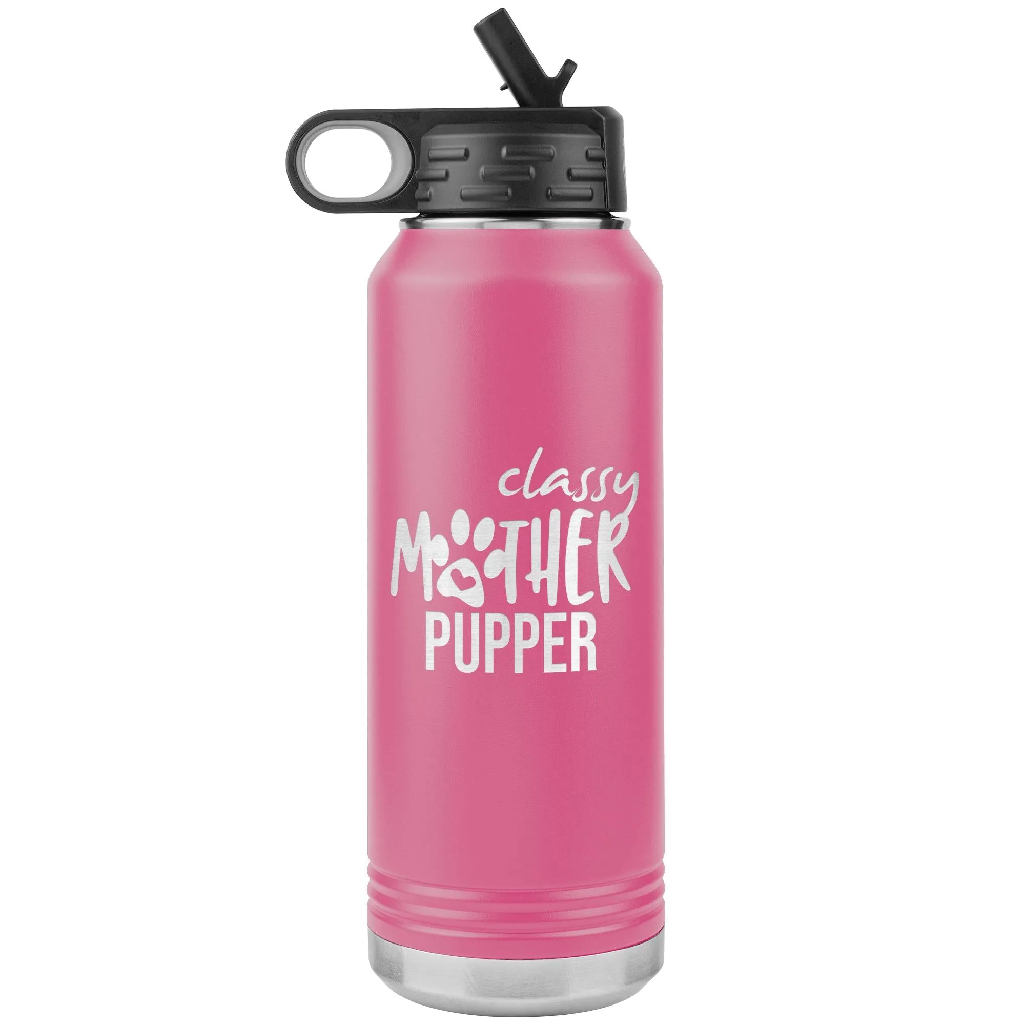 Classy Mother Pupper Water Bottle Tumbler 32 oz