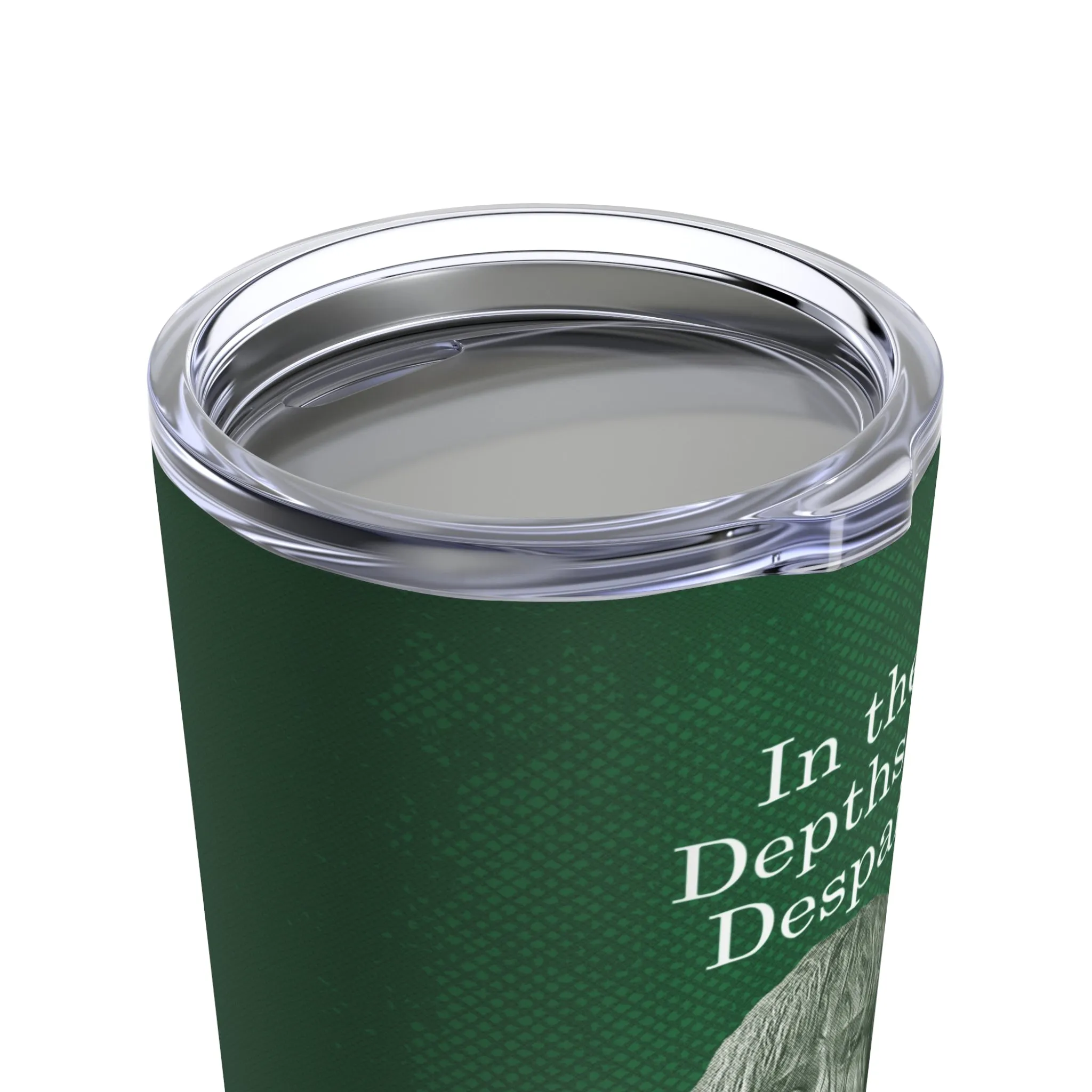 In the Depths of Despair Tumbler 20oz