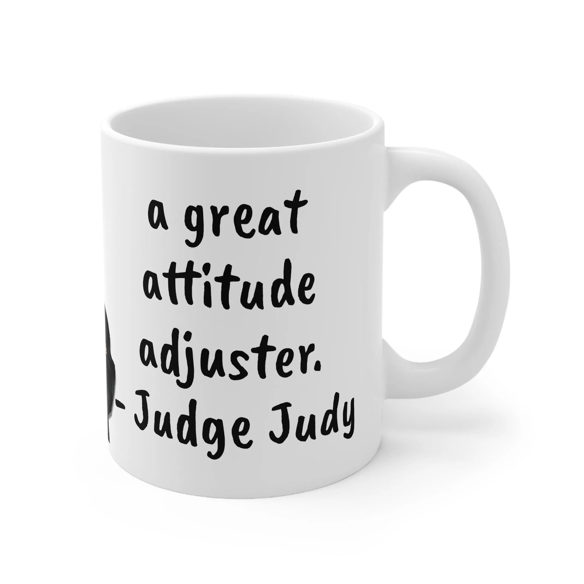 Judge Judy Mug Detention is attitude adjuster,Sarcastic Funny Inspirational Quote,Gift for Christmas/Birthday/Judge Judy Fans/Graduation