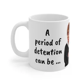 Judge Judy Mug Detention is attitude adjuster,Sarcastic Funny Inspirational Quote,Gift for Christmas/Birthday/Judge Judy Fans/Graduation