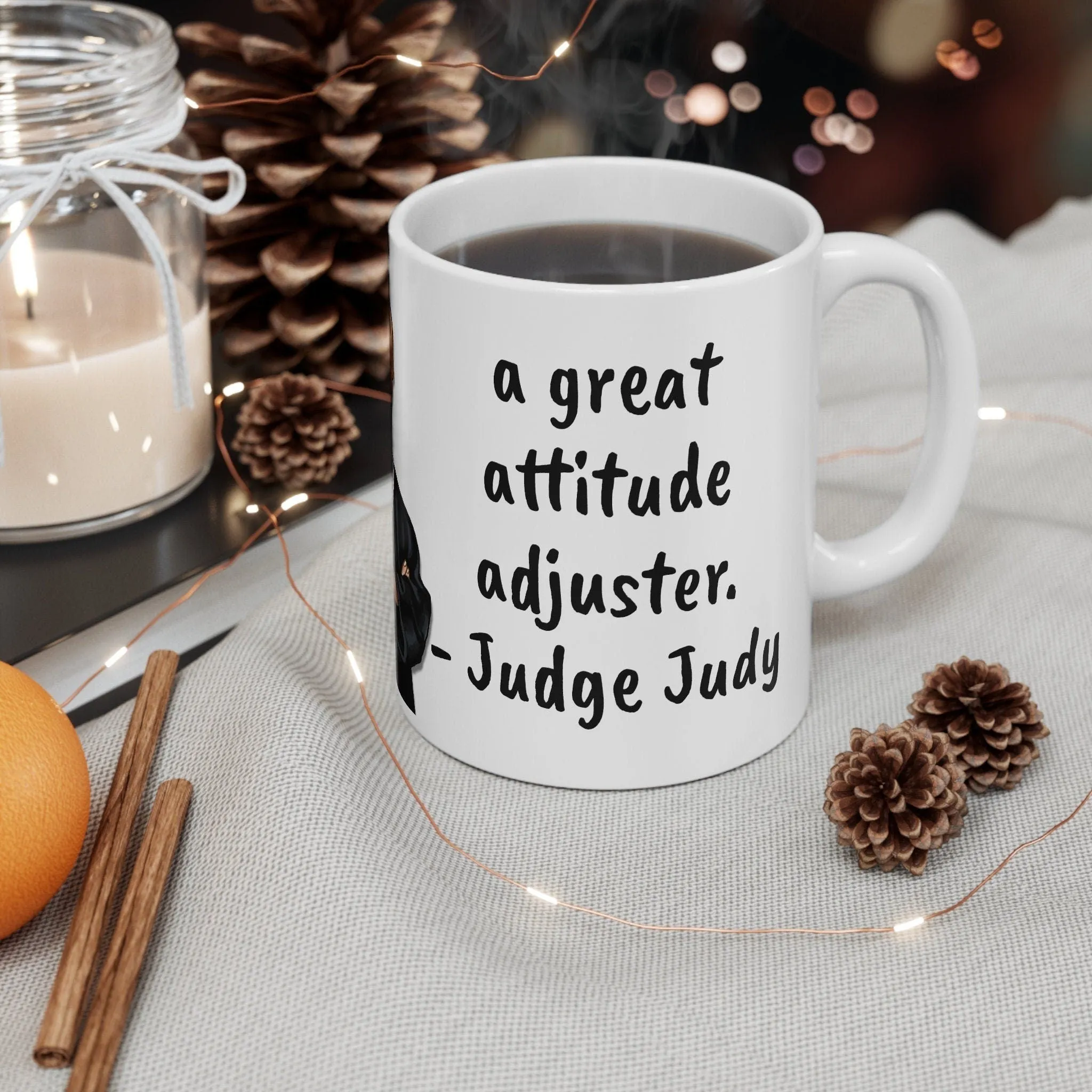 Judge Judy Mug Detention is attitude adjuster,Sarcastic Funny Inspirational Quote,Gift for Christmas/Birthday/Judge Judy Fans/Graduation