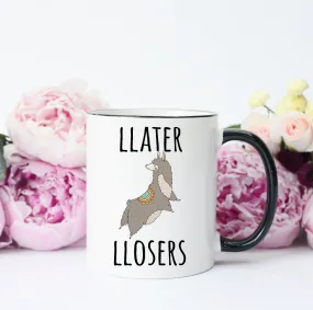 Llater Llosers Mug