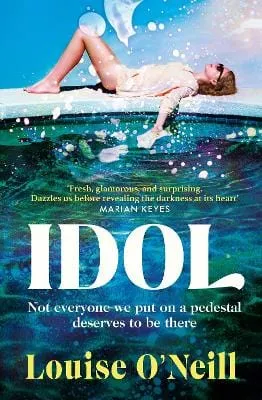 Louise O'Neill: Idol: The must-read, addictive and compulsive number one bestseller 2022 [2022] paperback