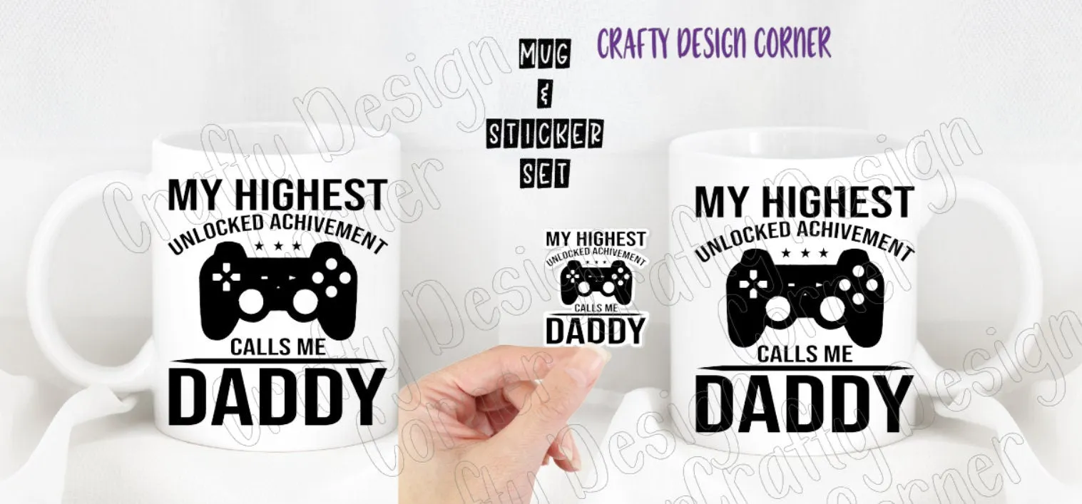 My Highest unlocked Achivement calls Me Daddy Mug and Sticker Set, Daddy Mug and Matching Sticker Combo, Dad Mug, Father Mug with Sticker