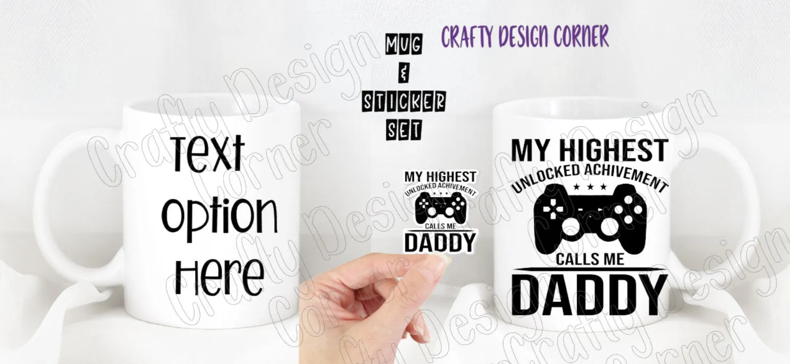 My Highest unlocked Achivement calls Me Daddy Mug and Sticker Set, Daddy Mug and Matching Sticker Combo, Dad Mug, Father Mug with Sticker