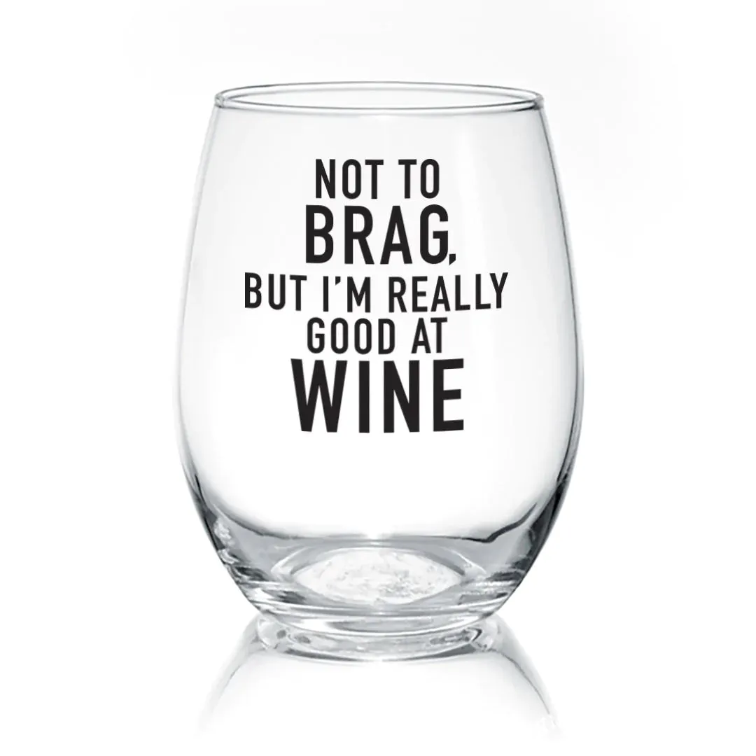 Not To Brag | 17oz Wine Glass