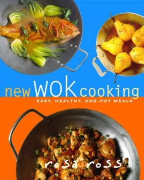 SALE! (Asian) Rosa Ross. New Wok Cooking: Easy, Healthy, One-Pot Meals