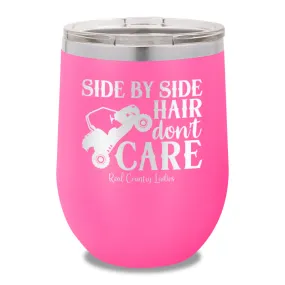 Side By Side Hair Don't Care 12oz Stemless Wine Cup